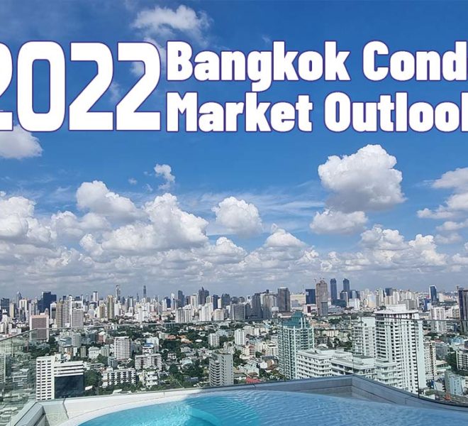 2022 Bangkok condo market outlook