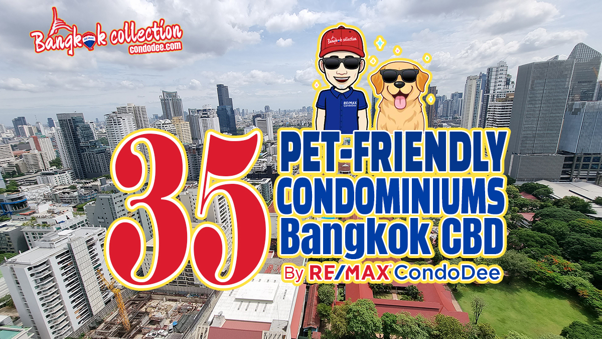 Pet-friendly condominiums in Bangkok CBD by REMAX CondoDee