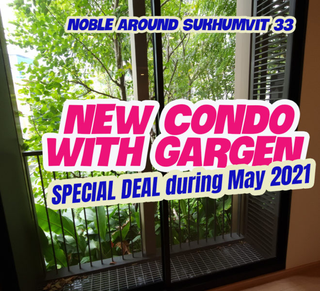 New luxury Bangkok condo with garden view - 2-bedroom - FOREIGN FREEHOLD QUOTA - Noble Around Sukhumvit 33